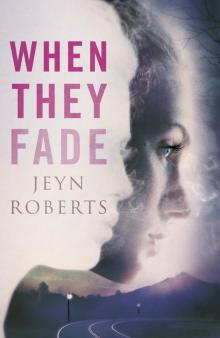      When They Fade