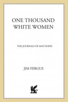      One Thousand White Women: The Journals of May Dodd
