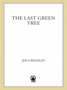      The Last Green Tree