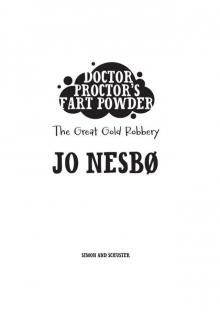      Doctor Proctor's Fart Powder: The Great Gold Robbery