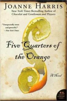      Five Quarters of the Orange: A Novel