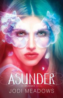      Asunder (Incarnate)