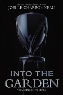     Into the Garden