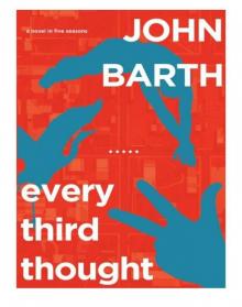      Every Third Thought: A Novel in Five Seasons