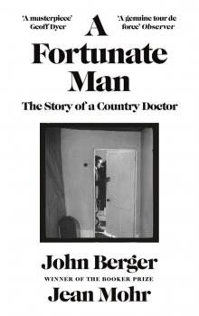      A Fortunate Man: The Story of a Country Doctor