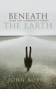      Beneath the Earth