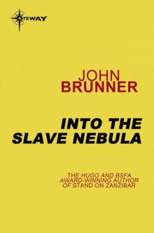      Into the Slave Nebula