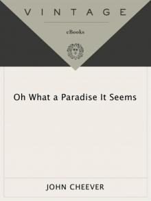      Oh What a Paradise It Seems