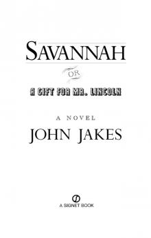      Savannah, or a Gift for Mr. Lincoln