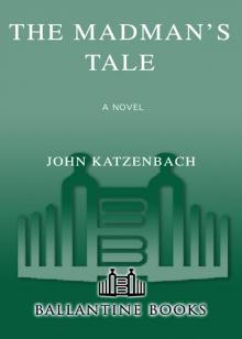      The Madman's Tale