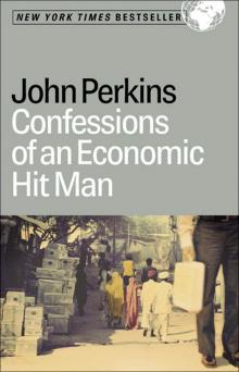      Confessions of an Economic Hit Man