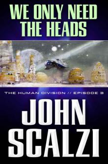      We Only Need the Heads