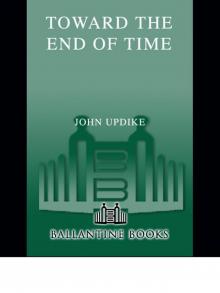      Toward the End of Time