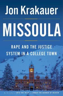      Missoula: Rape and the Justice System in a College Town