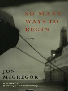     So Many Ways to Begin