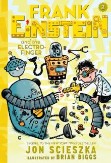      Frank Einstein and the Electro-Finger