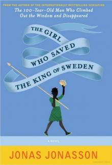      The Girl Who Saved the King of Sweden
