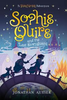      Sophie Quire and the Last Storyguard