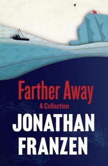      Farther Away
