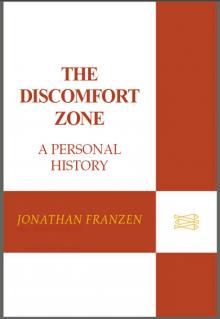      The Discomfort Zone: A Personal History