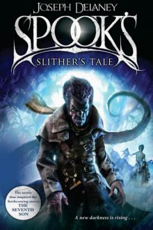      The Spook 9 - Slither's tale