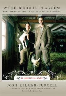      The Bucolic Plague