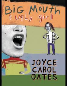      Big Mouth Ugly Girl