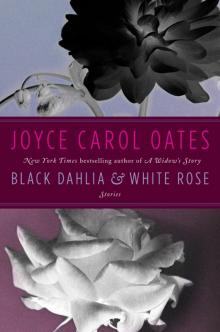      Black Dahlia White Rose: Stories