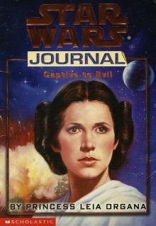      Star Wars Journal - Captive to Evil by Princess Leia Organa
