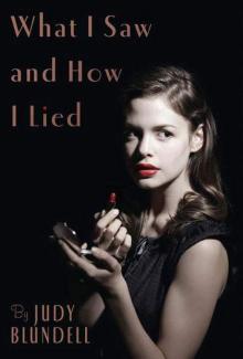      What I Saw and How I Lied