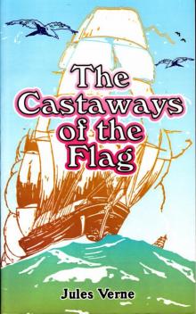      The Castaways of the Flag