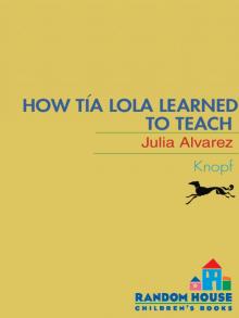      How Tia Lola Learned to Teach