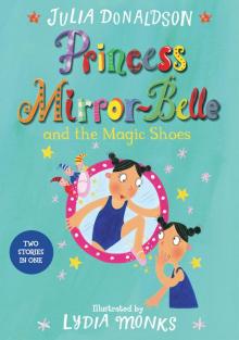      Princess Mirror-Belle and the Magic Shoes