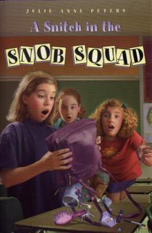      A Snitch in the Snob Squad