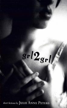      Grl2grl: Short Fictions