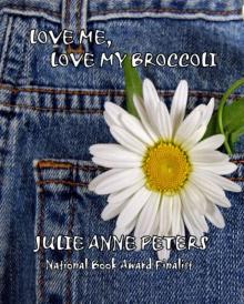      Love Me, Love My Broccoli