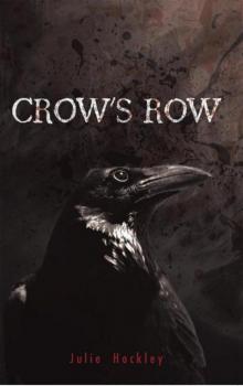      Crow’s Row