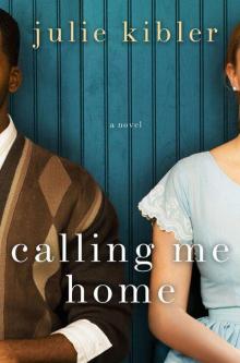      Calling Me Home