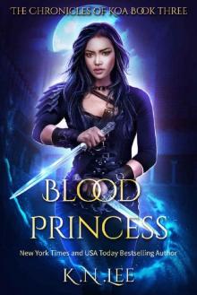      Blood Princess: The Chronicles of Koa Book Three