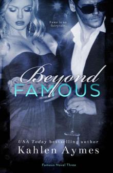      Beyond Famous (Famous #3)