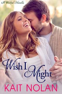      Wish I Might