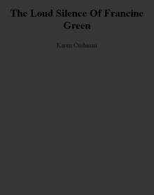      The Loud Silence of Francine Green