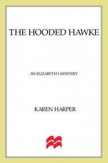      The Hooded Hawke: An Elizabeth I Mystery (Elizabeth I Mysteries)