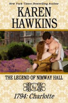      THE LEGEND OF NIMWAY HALL: 1794 - CHARLOTTE