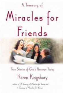      A Treasury of Miracles for Friends
