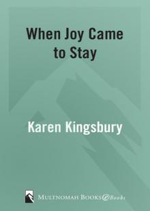      When Joy Came to Stay