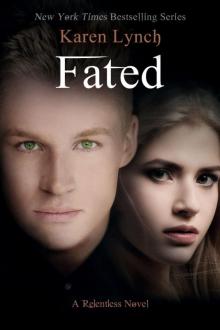      Fated