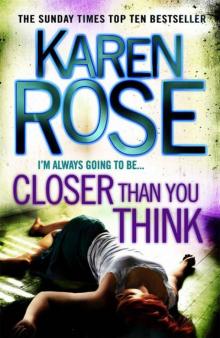      Closer Than You Think
