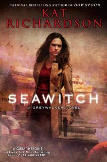      Seawitch: A Greywalker Novel