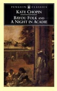      Bayou Folk and a Night in Acadie